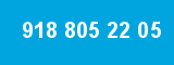 918 805 22 05